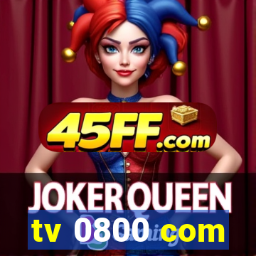 tv 0800 com